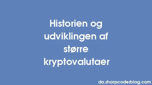 Historien og udviklingen af ​​større kryptovalutaer - Thumbnail