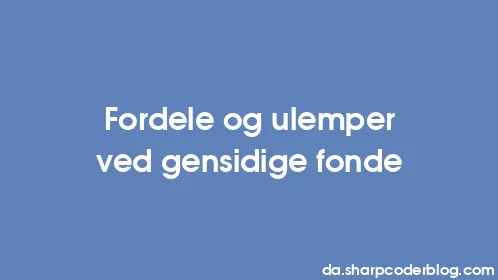 Fordele og ulemper ved gensidige fonde - Thumbnail