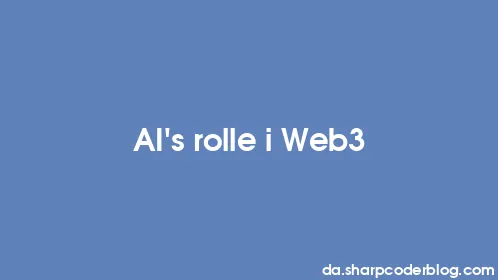 AI's rolle i Web3 - Thumbnail