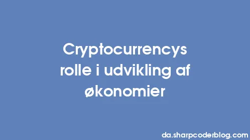 Cryptocurrencys rolle i udvikling af økonomier - Thumbnail