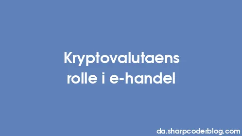 Kryptovalutaens rolle i e-handel - Thumbnail