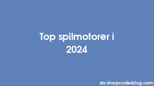 Top spilmotorer i 2024 - Thumbnail