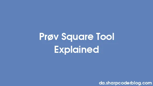 Prøv Square Tool Explained - Thumbnail