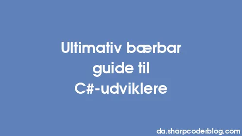 Ultimativ bærbar guide til C#-udviklere - Thumbnail