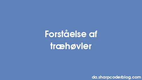 Forståelse af træhøvler - Thumbnail