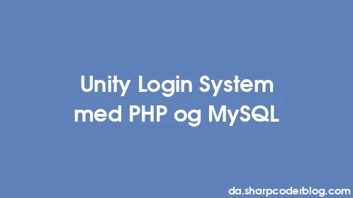Unity Login System med PHP og MySQL - Thumbnail