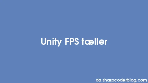 Unity FPS tæller - Thumbnail