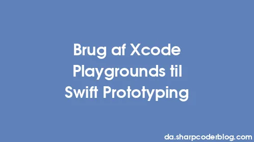 Brug af Xcode Playgrounds til Swift Prototyping - Thumbnail