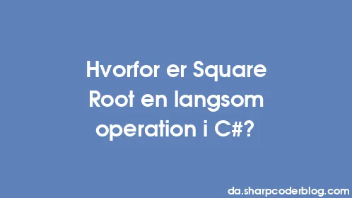 Hvorfor er Square Root en langsom operation i C#? - Thumbnail