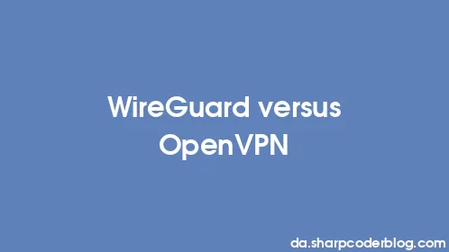 WireGuard versus OpenVPN - Thumbnail